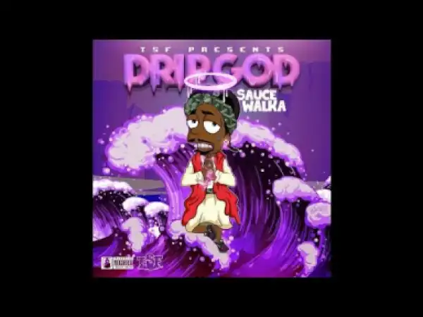 Drip God BY Sauce Walka